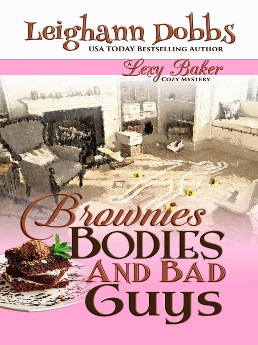 Title details for Brownies, Bodies and Bad Guys by Leighann Dobbs - Available